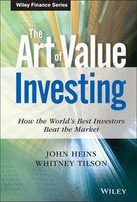 The Art of Value Investing (How the World's Best Investors Beat the Market) by John Heins, Whitney Tilson, 9780470479773