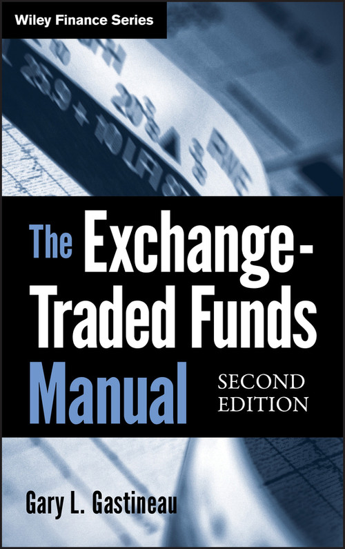 The Exchange-Traded Funds Manual by Gary L. Gastineau, 9780470482339