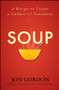 Soup (A Recipe to Create a Culture of Greatness) by Jon Gordon, 9780470487846
