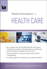 Fisher Investments on Health Care by Fisher Investments, Michael Kelly, Andrew S. Teufel, 9780470527054