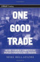 One Good Trade (Inside the Highly Competitive World of Proprietary Trading) by Mike Bellafiore, 9780470529409