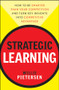 Strategic Learning (How to Be Smarter Than Your Competition and Turn Key Insights into Competitive Advantage) by Willie Pietersen, 9780470540695