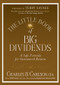 The Little Book of Big Dividends (A Safe Formula for Guaranteed Returns) by Charles B. Carlson, Terry Savage, 9780470567999