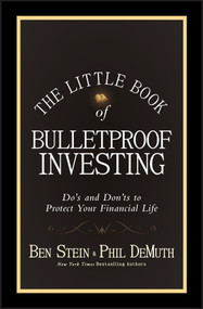 The Little Book of Bulletproof Investing (Do's and Don'ts to Protect Your Financial Life) by Ben Stein, Phil DeMuth, 9780470568057