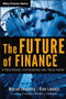 The Future of Finance (A New Model for Banking and Investment) by Moorad Choudhry, Gino Landuyt, 9780470572290