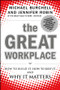 The Great Workplace (How to Build It, How to Keep It, and Why It Matters) by Michael Burchell, Jennifer Robin, 9780470596265