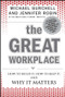 The Great Workplace (How to Build It, How to Keep It, and Why It Matters) by Michael J. Burchell, Jennifer Robin, 9780470596265