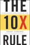 The 10X Rule (The Only Difference Between Success and Failure) by Grant Cardone, 9780470627600