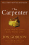 The Carpenter (A Story About the Greatest Success Strategies of All) by Jon Gordon, Ken Blanchard, 9780470888544