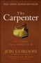 The Carpenter (The 3 Greatest Success Strategies of All) by Jon Gordon, Ken Blanchard, 9780470888544