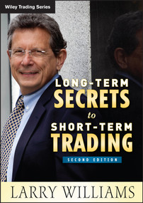 Long-Term Secrets to Short-Term Trading by Larry Williams, 9780470915738