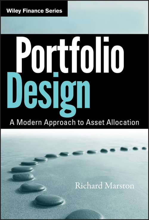 Portfolio Design (A Modern Approach to Asset Allocation) by Richard C. Marston, 9780470931233