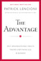 The Advantage (Why Organizational Health Trumps Everything Else In Business) by Patrick M. Lencioni, 9780470941522