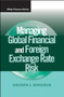 Managing Global Financial and Foreign Exchange Rate Risk by Ghassem A. Homaifar, 9780471281153