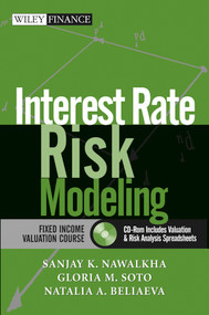 Interest Rate Risk Modeling (The Fixed Income Valuation Course) by Sanjay K. Nawalkha, Gloria M. Soto, Natalia A. Beliaeva, 9780471427247