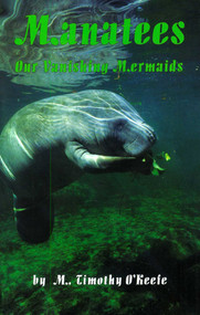 Manatees (Our Vanishing Mermaids) by Timothy O'Keefe, 9780936513430