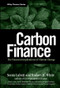 Carbon Finance (The Financial Implications of Climate Change) by Sonia Labatt, Rodney R. White, 9780471794677