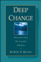 Deep Change (Discovering the Leader Within) by Robert E. Quinn, 9780787902445