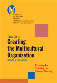 Creating the Multicultural Organization (A Strategy for Capturing the Power of Diversity) by Taylor Cox, Jr., 9780787955847
