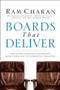 Boards That Deliver (Advancing Corporate Governance From Compliance to Competitive Advantage) by Ram Charan, 9780787971397