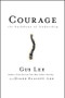 Courage (The Backbone of Leadership) by Gus Lee, Diane Elliott-Lee, 9780787981372