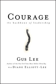 Courage (The Backbone of Leadership) by Gus Lee, Diane Elliott-Lee, 9780787981372