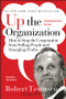 Up the Organization (How to Stop the Corporation from Stifling People and Strangling Profits) by Robert C. Townsend, Warren Bennis, 9780787987756
