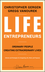 Life Entrepreneurs (Ordinary People Creating Extraordinary Lives) by Christopher Gergen, Gregg Vanourek, 9780787988623
