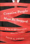 Creative People Must Be Stopped (6 Ways We Kill Innovation (Without Even Trying)) by David A Owens, 9781118002902