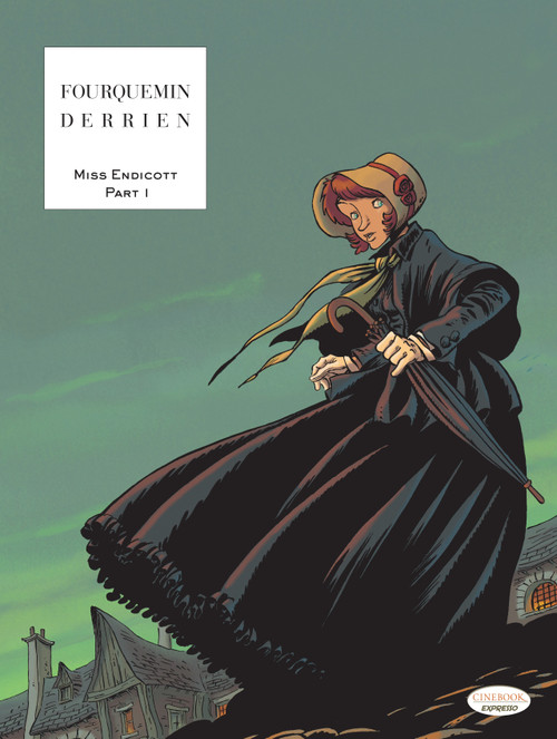 Miss Endicott (Part 1) by Jean-Christophe Derrien, Xavier Fourquemin, 9781849185448