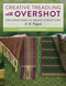 Creative Treadling with Overshot (Explorations in Weave Structure & 36 Projects) by Susan Kesler-Simpson, 9780811739160