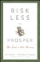 Risk Less and Prosper (Your Guide to Safer Investing) by Zvi Bodie, Rachelle Taqqu, 9781118014301