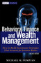Behavioral Finance and Wealth Management (How to Build Investment Strategies That Account for Investor Biases) by Michael M. Pompian, 9781118014325