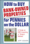 How to Buy Bank-Owned Properties for Pennies on the Dollar (A Guide To REO Investing In Today's Market) by Jeff Adams, 9781118018347