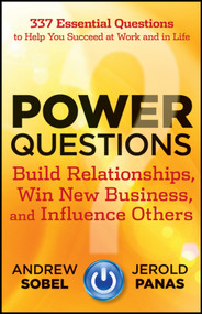 Power Questions (Build Relationships, Win New Business, and Influence Others) by Andrew Sobel, Jerold Panas, 9781118119631