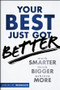 Your Best Just Got Better (Work Smarter, Think Bigger, Achieve More) by Jason W. Womack, 9781118121986