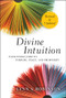 Divine Intuition (Your Inner Guide to Purpose, Peace, and Prosperity) by Lynn A. Robinson, 9781118131275