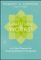Gratitude Works! (A 21-Day Program for Creating Emotional Prosperity) by Robert A. Emmons, 9781118131299