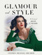 Glamour and Style (The Beauty of Hedy Lamarr) by Stephen Michael Shearer, 9781493059720