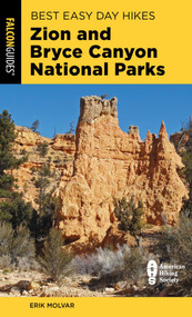 Best Easy Day Hikes Zion and Bryce Canyon National Parks - 9781493059973 by Erik Molvar