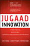 Jugaad Innovation (Think Frugal, Be Flexible, Generate Breakthrough Growth) by Navi Radjou, Jaideep Prabhu, Simone Ahuja, Kevin Roberts, 9781118249741