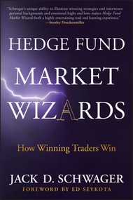 Hedge Fund Market Wizards (How Winning Traders Win) by Jack D. Schwager, Ed Seykota, 9781118273043