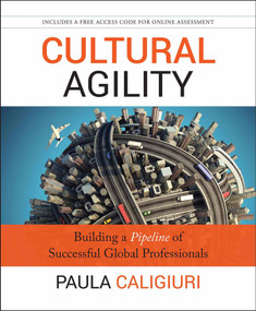 Cultural Agility (Building a Pipeline of Successful Global Professionals) by Paula Caligiuri, 9781118275078