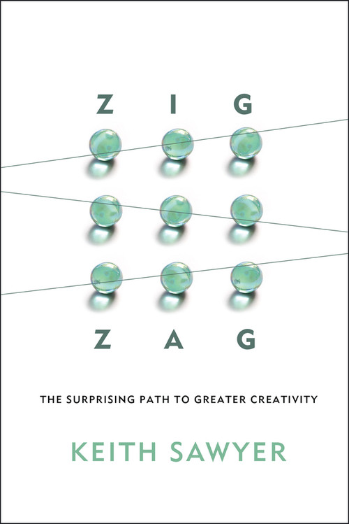Zig Zag (The Surprising Path to Greater Creativity) by Keith Sawyer, 9781118297704