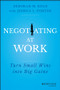 Negotiating at Work (Turn Small Wins into Big Gains) by Deborah M. Kolb, Jessica L. Porter, 9781118352410
