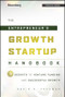 The Entrepreneur's Growth Startup Handbook (7 Secrets to Venture Funding and Successful Growth) by David N. Feldman, 9781118445655