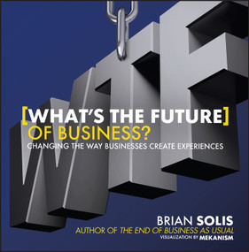 WTF?: What's the Future of Business? (Changing the Way Businesses Create Experiences) by Brian Solis, 9781118456538