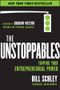 The UnStoppables (Tapping Your Entrepreneurial Power) by Bill Schley, Graham Weston, 9781118459492