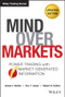 Mind Over Markets (Power Trading with Market Generated Information, Updated Edition) by James F. Dalton, Eric T. Jones, Robert B. Dalton, 9781118531730
