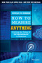 How to Measure Anything (Finding the Value of Intangibles in Business) by Douglas W. Hubbard, 9781118539279